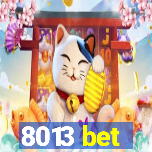 8013 bet